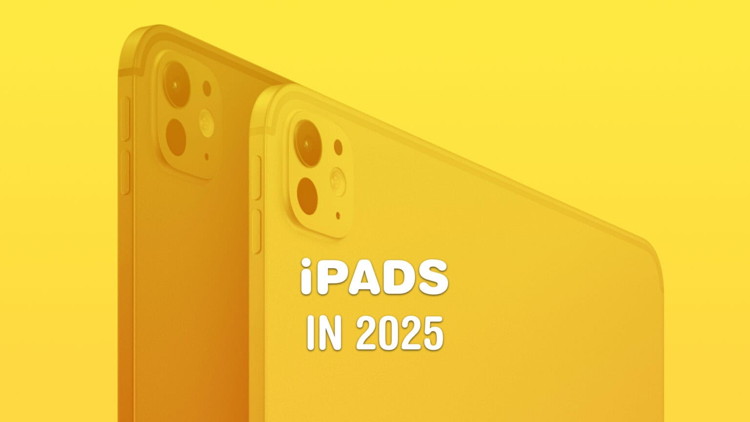 iPads in 2025